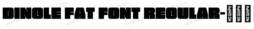 Dingle Fat Font Regular字体转换